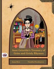 Aunt Grizelda's Treasury of Grim and Grisly Rhyme цена и информация | Книги для подростков и молодежи | 220.lv