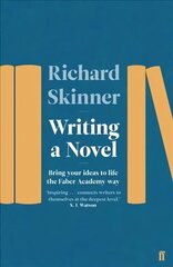 Writing a Novel: Bring Your Ideas To Life The Faber Academy Way Main цена и информация | Пособия по изучению иностранных языков | 220.lv