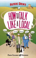 How to Talk Like a Local: A National Phrasebook from the author of Word Perfect cena un informācija | Svešvalodu mācību materiāli | 220.lv