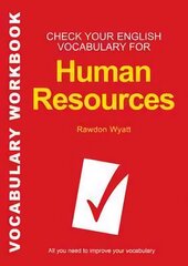 Check Your English Vocabulary for Human Resources: All you need to pass your exams cena un informācija | Svešvalodu mācību materiāli | 220.lv