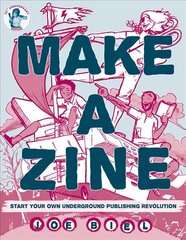 Make A Zine! (3rd Edition): Start Your Own Underground Publishing Revolution Anniversary cena un informācija | Svešvalodu mācību materiāli | 220.lv