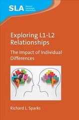 Exploring L1-L2 Relationships: The Impact of Individual Differences cena un informācija | Svešvalodu mācību materiāli | 220.lv