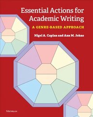 Essential Actions for Academic Writing: A Genre-Based Approach цена и информация | Учебный материал по иностранным языкам | 220.lv