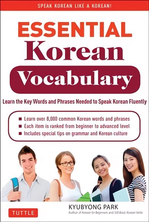 Essential Korean Vocabulary: Learn the Key Words and Phrases Needed to Speak Korean Fluently 2nd ed. cena un informācija | Svešvalodu mācību materiāli | 220.lv