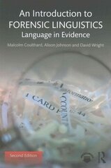 Introduction to Forensic Linguistics: Language in Evidence 2nd edition cena un informācija | Svešvalodu mācību materiāli | 220.lv