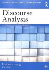 Discourse Analysis: A Resource Book for Students 2nd edition цена и информация | Учебный материал по иностранным языкам | 220.lv