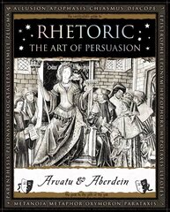 Rhetoric: The Art of Persuasion цена и информация | Пособия по изучению иностранных языков | 220.lv