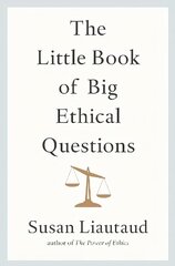 Little Book of Big Ethical Questions cena un informācija | Sociālo zinātņu grāmatas | 220.lv