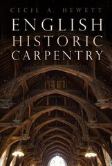 English Historic Carpentry 2nd edition цена и информация | Книги по социальным наукам | 220.lv