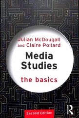Media Studies: The Basics 2nd edition cena un informācija | Sociālo zinātņu grāmatas | 220.lv