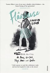 Flaneuse: Women Walk the City in Paris, New York, Tokyo, Venice and London cena un informācija | Sociālo zinātņu grāmatas | 220.lv