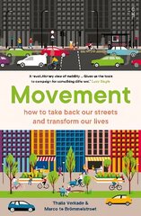 Movement: how to take back our streets and transform our lives цена и информация | Книги по социальным наукам | 220.lv