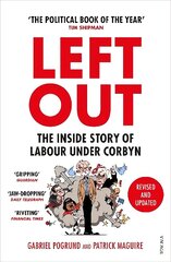 Left Out: The Inside Story of Labour Under Corbyn cena un informācija | Sociālo zinātņu grāmatas | 220.lv