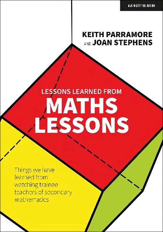 Lessons learned from maths lessons: Things we have learned from watching trainee teachers of secondary mathematics cena un informācija | Sociālo zinātņu grāmatas | 220.lv