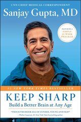 Keep Sharp: Build a Better Brain at Any Age cena un informācija | Sociālo zinātņu grāmatas | 220.lv