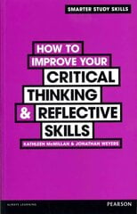 How to Improve your Critical Thinking & Reflective Skills cena un informācija | Sociālo zinātņu grāmatas | 220.lv