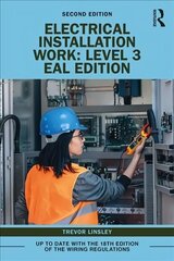 Electrical Installation Work: Level 3: EAL Edition 2nd edition cena un informācija | Sociālo zinātņu grāmatas | 220.lv