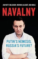 Navalny: Putin's Nemesis, Russia's Future? cena un informācija | Sociālo zinātņu grāmatas | 220.lv