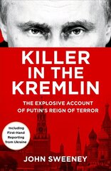 Killer in the Kremlin: The instant bestseller - a gripping and explosive account of Vladimir Putin's tyranny cena un informācija | Sociālo zinātņu grāmatas | 220.lv