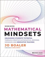 Mathematical Mindsets: Unleashing Students' Potent ial through Creative Mathematics, Inspiring Messag es and Innovative Teaching, Second Edition: Unleashing Students' Potential through Creative Mathematics, Inspiring Messages and Innovative Teaching 2nd E цена и информация | Книги по социальным наукам | 220.lv