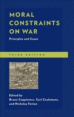 Moral Constraints on War: Principles and Cases Third Edition cena un informācija | Sociālo zinātņu grāmatas | 220.lv