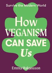 How Veganism Can Save Us цена и информация | Книги по социальным наукам | 220.lv