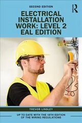 Electrical Installation Work Level 2: EAL Edition 2nd edition cena un informācija | Sociālo zinātņu grāmatas | 220.lv