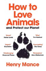 How to Love Animals: And Protect Our Planet цена и информация | Книги по социальным наукам | 220.lv