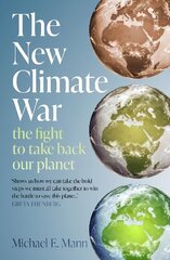 New Climate War: the fight to take back our planet цена и информация | Книги по социальным наукам | 220.lv