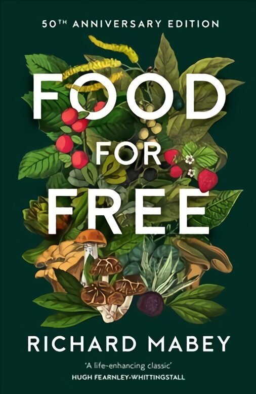 Food for Free: 50th Anniversary Edition цена и информация | Sociālo zinātņu grāmatas | 220.lv