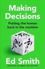 Making Decisions: Putting the Human Back in the Machine cena un informācija | Sociālo zinātņu grāmatas | 220.lv