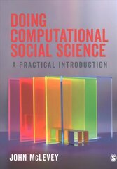 Doing Computational Social Science: A Practical Introduction cena un informācija | Sociālo zinātņu grāmatas | 220.lv