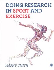 Doing Research in Sport and Exercise: A Student's Guide cena un informācija | Sociālo zinātņu grāmatas | 220.lv
