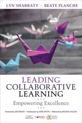 Leading Collaborative Learning: Empowering Excellence cena un informācija | Sociālo zinātņu grāmatas | 220.lv
