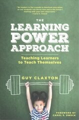 Learning Power Approach: Teaching Learners to Teach Themselves cena un informācija | Sociālo zinātņu grāmatas | 220.lv