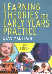 Learning Theories for Early Years Practice 2nd Revised edition cena un informācija | Sociālo zinātņu grāmatas | 220.lv