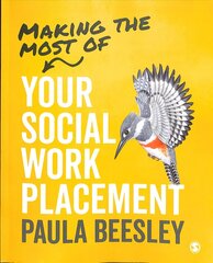 Making the Most of Your Social Work Placement cena un informācija | Sociālo zinātņu grāmatas | 220.lv