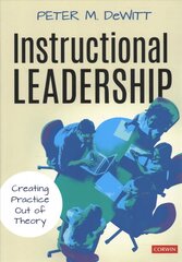 Instructional Leadership: Creating Practice Out of Theory cena un informācija | Sociālo zinātņu grāmatas | 220.lv