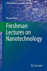 Freshman Lectures on Nanotechnology 1st ed. 2019 cena un informācija | Sociālo zinātņu grāmatas | 220.lv