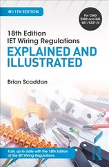 IET Wiring Regulations: Explained and Illustrated: Explained and Illustrated 11th edition цена и информация | Книги по социальным наукам | 220.lv