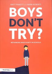 Boys Don't Try? Rethinking Masculinity in Schools: Rethinking Masculinity in Schools cena un informācija | Sociālo zinātņu grāmatas | 220.lv