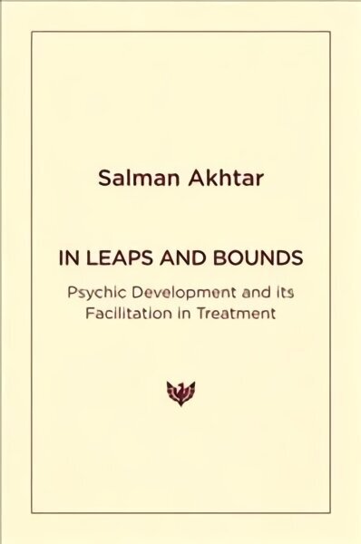 In Leaps and Bounds: Psychic Development and its Facilitation in Treatment цена и информация | Sociālo zinātņu grāmatas | 220.lv