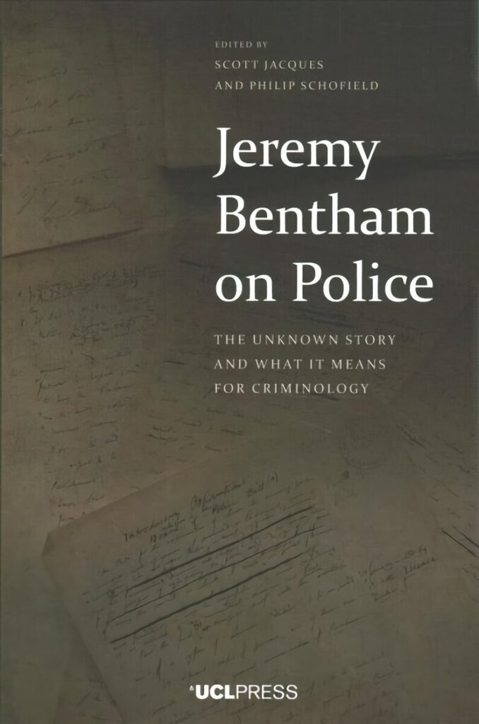 Jeremy Bentham on Police: The Unknown Story and What it Means for Criminology цена и информация | Sociālo zinātņu grāmatas | 220.lv