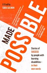 Made Possible: Stories of success by people with learning disabilities - in their own words cena un informācija | Sociālo zinātņu grāmatas | 220.lv