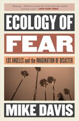 Ecology of Fear: Los Angeles and the Imagination of Disaster cena un informācija | Sociālo zinātņu grāmatas | 220.lv