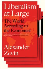 Liberalism at Large: The World According to the Economist цена и информация | Книги по социальным наукам | 220.lv