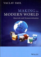 Making the Modern World - Materials and Dematerialization: Materials and Dematerialization цена и информация | Книги по социальным наукам | 220.lv