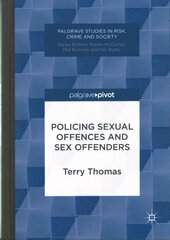 Policing Sexual Offences and Sex Offenders 2016 1st ed. 2016 cena un informācija | Sociālo zinātņu grāmatas | 220.lv