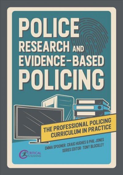 Police Research and Evidence-based Policing cena un informācija | Sociālo zinātņu grāmatas | 220.lv