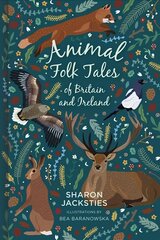Animal Folk Tales of Britain and Ireland cena un informācija | Sociālo zinātņu grāmatas | 220.lv